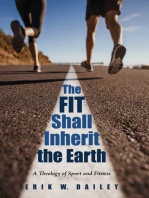 The Fit Shall Inherit the Earth: A Theology of Sport and Fitness