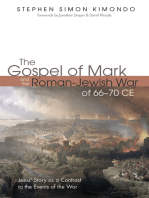 The Gospel of Mark and the Roman-Jewish War of 66–70 CE: Jesus’ Story as a Contrast to the Events of the War