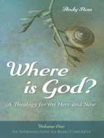 Where is God?: A Theology for the Here and Now, Volume One: An Introduction to Basic Concepts