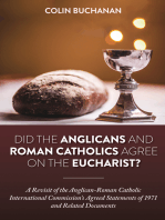 Did the Anglicans and Roman Catholics Agree on the Eucharist?: A Revisit of the Anglican-Roman Catholic International Commission’s Agreed Statements of 1971 and Related Documents