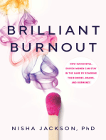 Brilliant Burnout: How Successful, Driven Women Can Stay in the Game by Rewiring Their Bodies, Brains, and Hormones