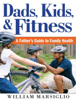 Dads, Kids, and Fitness: A Father's Guide to Family Health