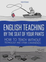 English Teaching By The Seat of Your Pants