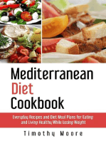 Mediterranean Diet Cookbook: Everyday Recipes and Diet Meal Plans for Eating and Living Healthy While Losing Weight