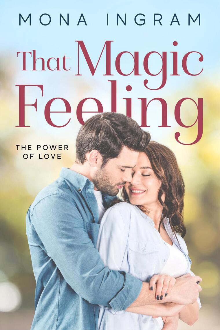 That Magic Feeling by Mona Ingram (Ebook) - Read free for 30 days