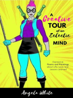 A Creative Tour of an Eclectic Mind