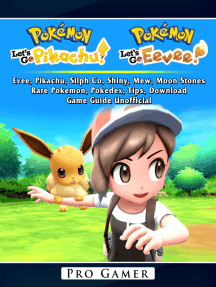 Pokemon Lets Go Evee Pikachu Silph Co Shiny Mew Moon Stones Rare Pokemon Pokedex Tips Download Game Guide Unofficial By Pro Gamer Book