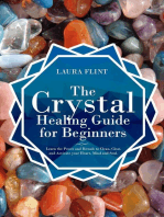 The Crystal Healing Guide for Beginners Learn the Power and Rituals to Clean, Clear, and Activate Your Heart, Mind, and Soul