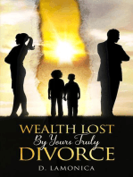 Wealth Lost By Yours Truly Divorce