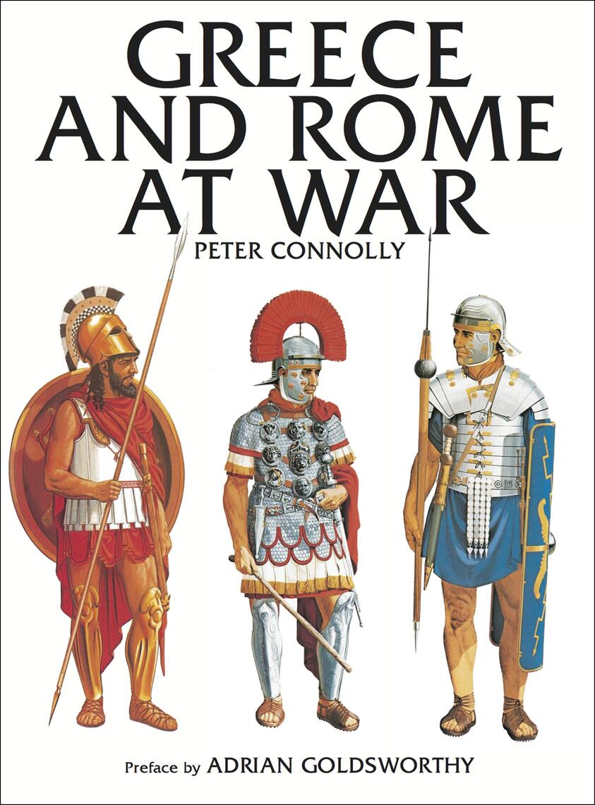 Greece and Rome at War by Peter Connolly, Adrian Goldsworthy (Ebook ...