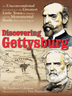 Discovering Gettysburg: An Unconventional Introduction to the Greatest Little Town in America and the Monumental Battle that Made It Famous