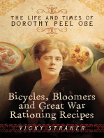 Bicycles, Bloomers and Great War Rationing Recipes: The Life and Times of Dorothy Peel OBE