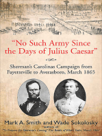 "No Such Army Since the Days of Julius Caesar": Sherman's Carolinas Campaign from Fayetteville to Averasboro, March 1865