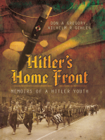 Hitler's Home Front: Memoirs of a Hitler Youth