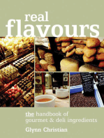 Real Flavours: The Handbook of Gourmet & Deli Ingredients