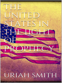 The United States in the Light of Prophecy by Uriah Smith - Ebook ...