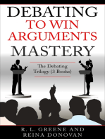Debating to Win Arguments Mastery: The Debating Trilogy