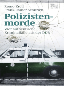 Polizistenmorde: Vier authentische Kriminalfälle aus der DDR