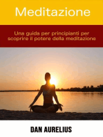 Meditazione: una guida per principianti per scoprire il potere della meditazione