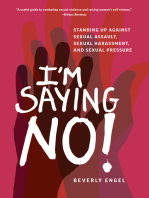 I'm Saying No!: Standing Up Against Sexual Assault, Sexual Harassment, and Sexual Pressure