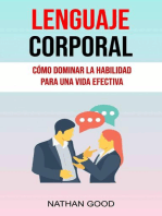 Lenguaje Corporal: Cómo Dominar La Habilidad Para Una Vida Efectiva: I ignore them