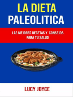 La Dieta Paleolítica: Las Mejores Recetas Y Consejos Para Tu Salud