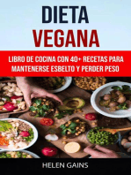 Dieta Vegana :Libro De Cocina Con 40+ Recetas Para Mantenerse Esbelto Y Perder Peso