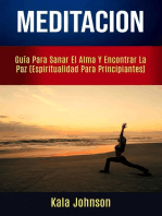 Meditación: Guía Para Sanar El Alma Y Encontrar La Paz (Espiritualidad Para Principiantes)