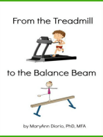 From the Treadmill to the Balance Beam