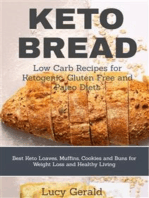 Keto Bread:  Low Carb Recipes for Ketogenic, Gluten Free and Paleo Diets: Best Keto Loaves, Muffins, Cookies and Buns for Weight Loss and Healthy Living