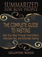 The Complete Guide to Fasting - Summarized for Busy People: Heal Your Body Through Intermittent, Alternate-Day, and Extended Fasting: Based on the Book by Jason Fung and Jimmy Moore