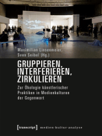 Gruppieren, Interferieren, Zirkulieren: Zur Ökologie künstlerischer Praktiken in Medienkulturen der Gegenwart