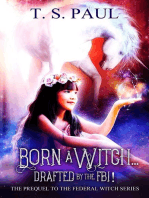 Born a Witch... Drafted by the FBI!