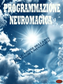 Programmazione neuromagica: Applicazione della PNL per maghi e mentalisti