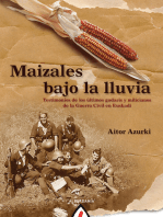 Maizales bajo la lluvia: Testimonios de los últimos gudaris y milicianos de la Guerra Civil en Euskadi