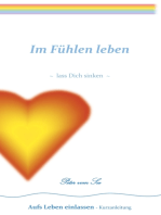 Im Fühlen leben