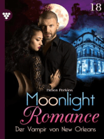 Der Vampir von New Orleans: Moonlight Romance 18 – Romantic Thriller