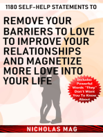 1180 Self-help Statements to Remove Your Barriers to Love to Improve Your Relationships and Magnetize More Love into Your Life