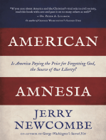 American Amnesia: Is America Paying the Price for Forgetting God, the Source of Our Liberty?