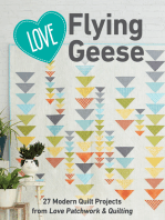 Love Flying Geese: 27 Modern Quilt Projects from Love Patchwork & Quilting