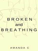 Broken and Breathing