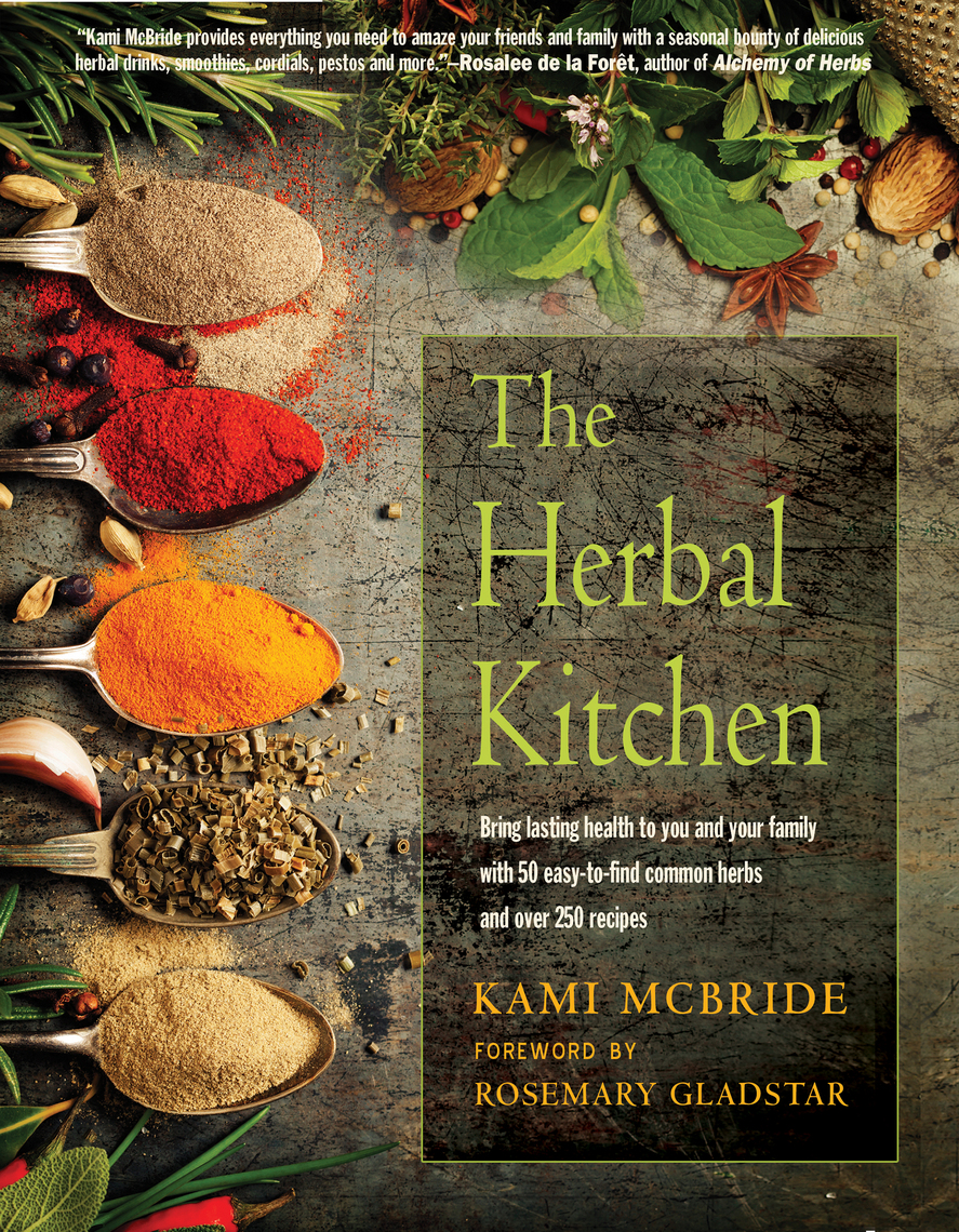 The Herbal Kitchen by Kami McBride and Rosemary Gladstar Book Read