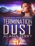 Termination Dust: An Alaskan Refuge Christian Suspense Novel
