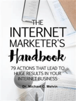 The Internet Marketer's Handbook: 79 Actions That Lead To Huge Results In Your Internet Business