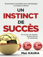 UN INSTINCT DE SUCCÈS: 10 principes essentiels pour développer un instinct naturel de succès, de réussite, de bien-être et de leadership