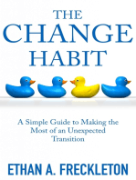 The Change Habit: A Simple Guide to Making the Most of an Unexpected Transition