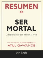 Resumen de Ser Mortal: La medicina y lo que importa al final de Atul Gawande: Conversaciones Escritas