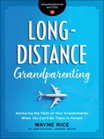 Long-Distance Grandparenting (Grandparenting Matters): Nurturing the Faith of Your Grandchildren When You Can't Be There in Person