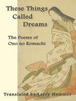 These Things Called Dreams: The Poems of Ono no Komachi