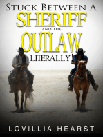 Stuck Between A Sheriff And An Outlaw